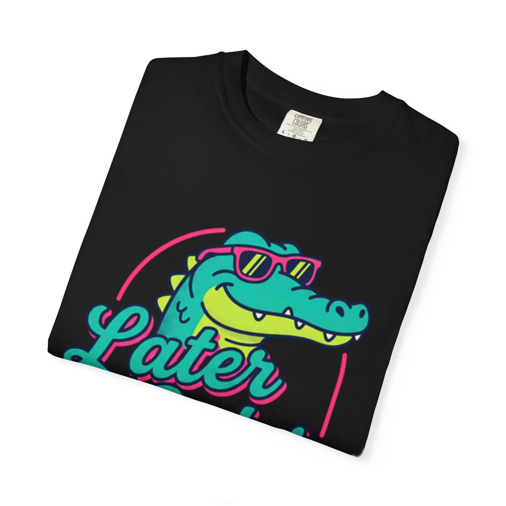 Later Gater T-Shirt — Retro Cool Alligator Graphic Tee